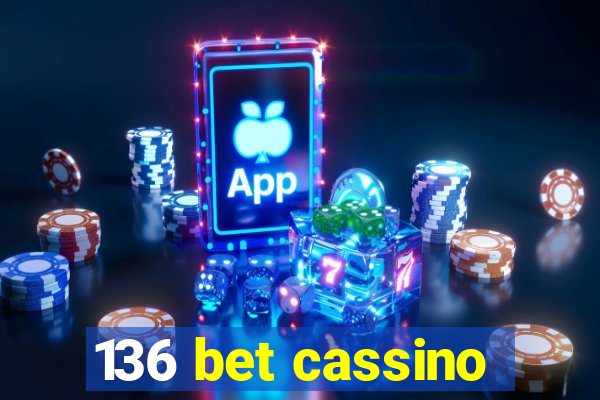 136 bet cassino
